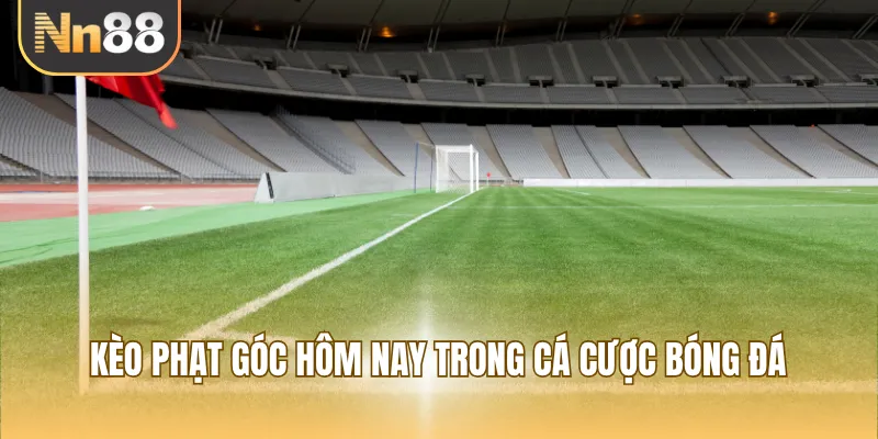 Kèo phạt góc hôm nay trong cá cược bóng đá